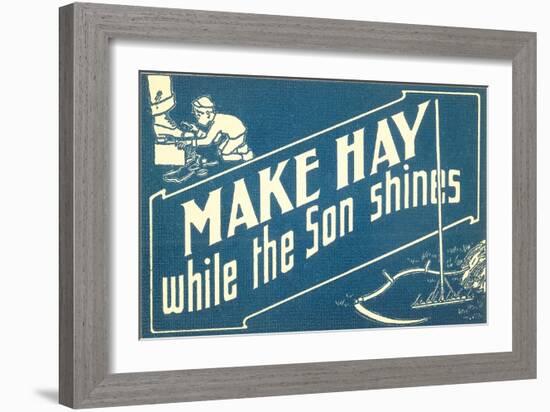 Make Hay While the Son Shines-null-Framed Art Print