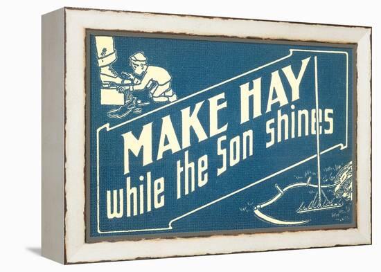 Make Hay While the Son Shines-null-Framed Stretched Canvas