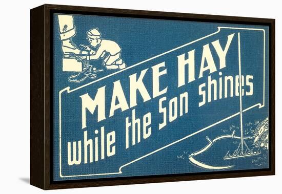 Make Hay While the Son Shines-null-Framed Stretched Canvas