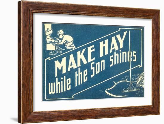 Make Hay While the Son Shines-null-Framed Premium Giclee Print