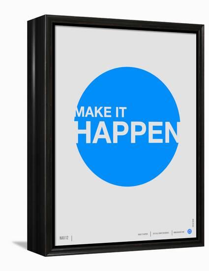 Make it Happen Poster-NaxArt-Framed Stretched Canvas