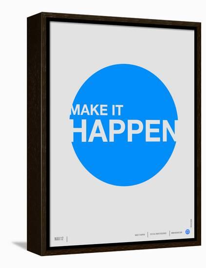 Make it Happen Poster-NaxArt-Framed Stretched Canvas