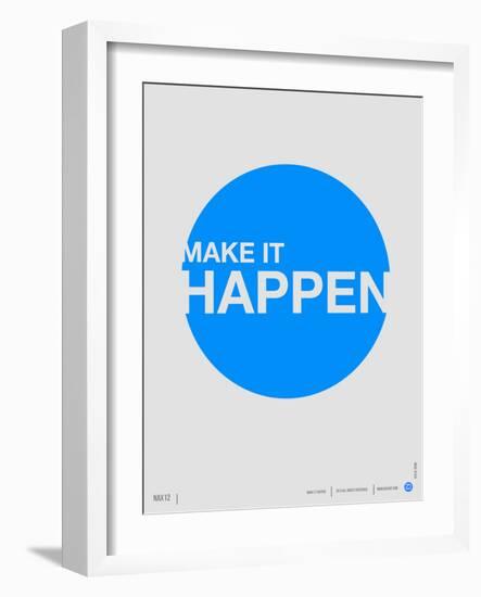 Make it Happen Poster-NaxArt-Framed Premium Giclee Print