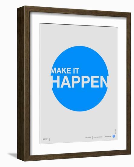 Make it Happen Poster-NaxArt-Framed Art Print