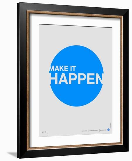 Make it Happen Poster-NaxArt-Framed Art Print