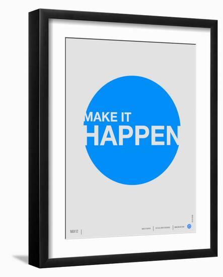 Make it Happen Poster-NaxArt-Framed Art Print