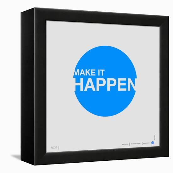 Make it Happen Poster-NaxArt-Framed Stretched Canvas