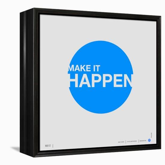 Make it Happen Poster-NaxArt-Framed Stretched Canvas