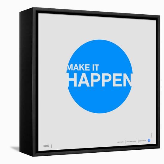 Make it Happen Poster-NaxArt-Framed Stretched Canvas