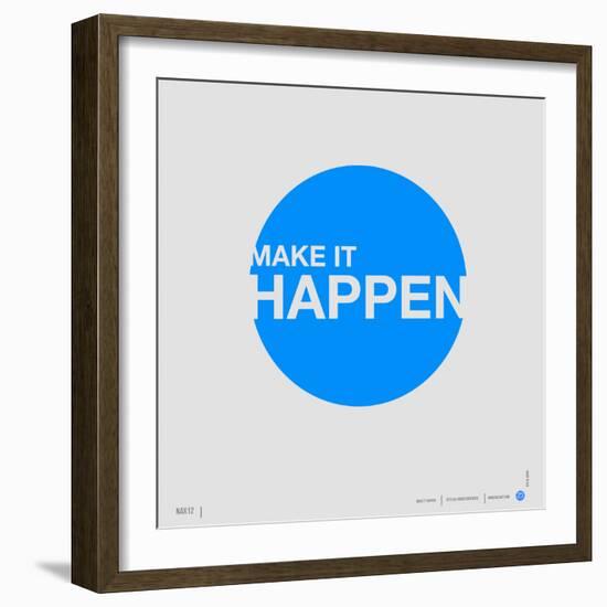 Make it Happen Poster-NaxArt-Framed Premium Giclee Print