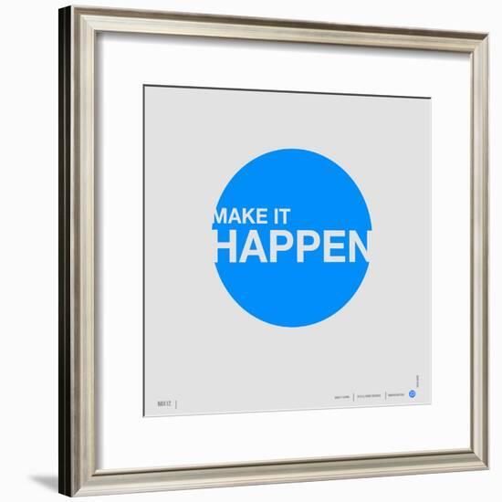Make it Happen Poster-NaxArt-Framed Premium Giclee Print