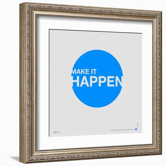 Make it Happen Poster-NaxArt-Framed Art Print