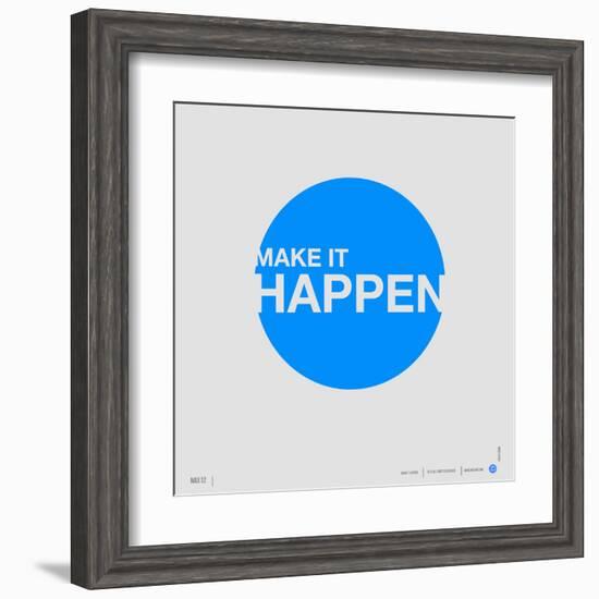 Make it Happen Poster-NaxArt-Framed Art Print