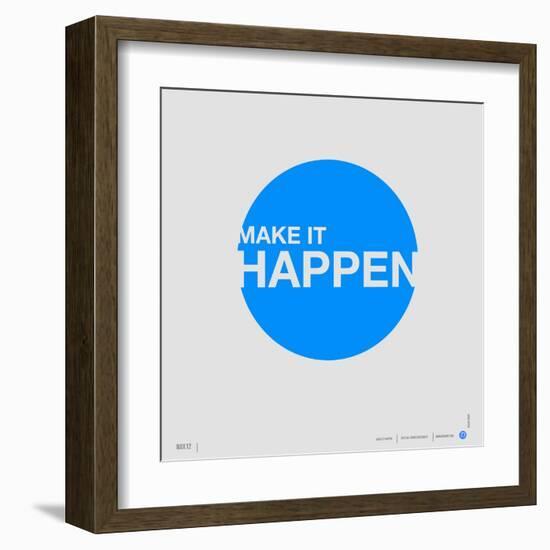 Make it Happen Poster-NaxArt-Framed Art Print