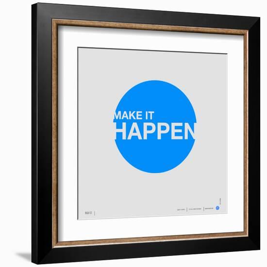 Make it Happen Poster-NaxArt-Framed Art Print