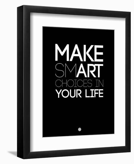Make Smart Choices in Your Life 1-NaxArt-Framed Premium Giclee Print
