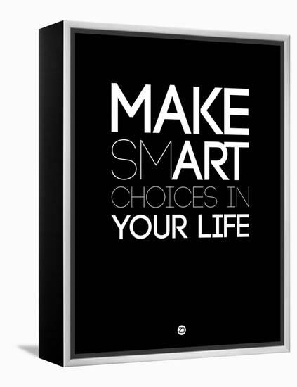 Make Smart Choices in Your Life 1-NaxArt-Framed Stretched Canvas