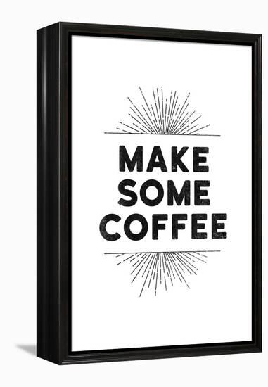 Make Some Coffee-null-Framed Stretched Canvas