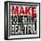 Make Something Beautiful-Daniel Bombardier-Framed Giclee Print