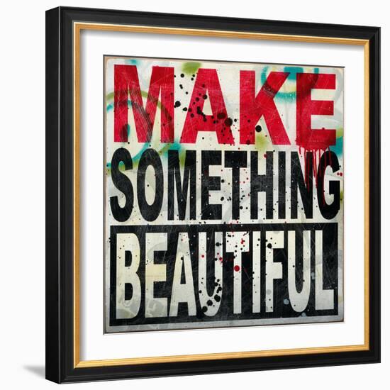 Make Something Beautiful-Daniel Bombardier-Framed Giclee Print