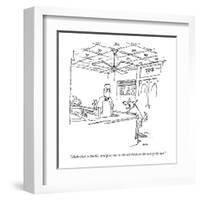 "Make that a double, and give one to the old bitch at the end of the bar." - New Yorker Cartoon-George Booth-Framed Premium Giclee Print