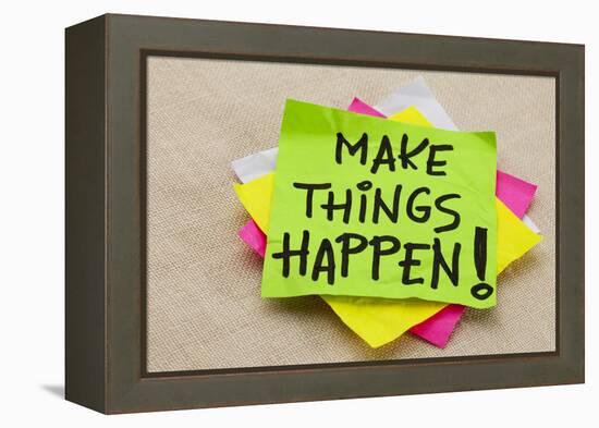 Make Things Happen Motivational Reminder - Handwriting on a Green Sticky Note-PixelsAway-Framed Premier Image Canvas