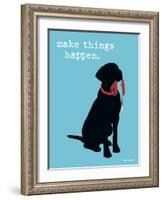 Make Things Happen-Dog is Good-Framed Art Print
