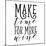 Make Time for More Wine-Sd Graphics Studio-Mounted Art Print