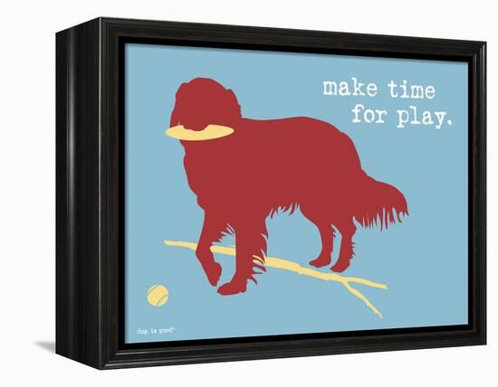 Make Time For Play-Dog is Good-Framed Stretched Canvas