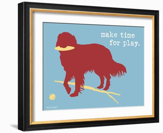 Make Time For Play-Dog is Good-Framed Art Print