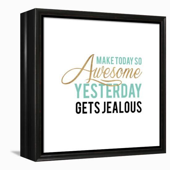 Make Today Awesome-Bella Dos Santos-Framed Stretched Canvas