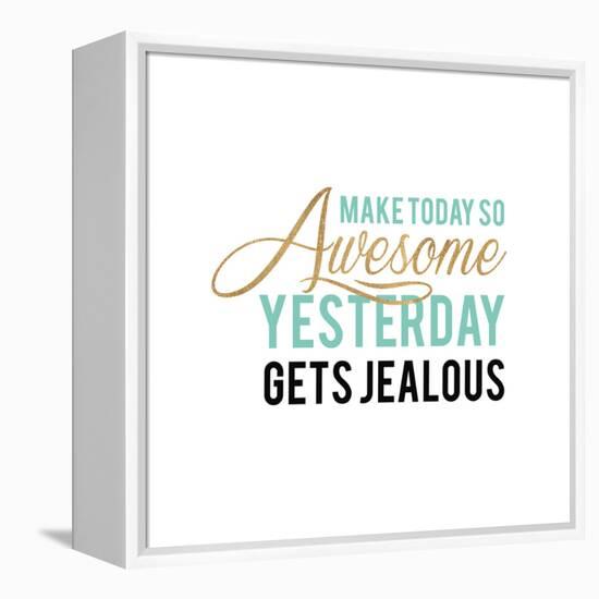 Make Today Awesome-Bella Dos Santos-Framed Stretched Canvas