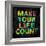 Make Your Life Count on Black-Jamie MacDowell-Framed Art Print