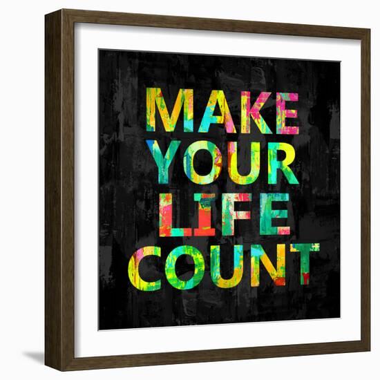 Make Your Life Count on Black-Jamie MacDowell-Framed Art Print