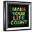 Make Your Life Count on Black-Jamie MacDowell-Framed Art Print