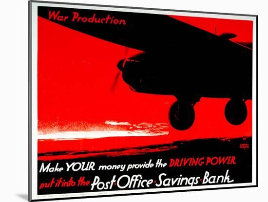 Make Your Money Provide the Driving Power - Put it into the Post Office Savings Bank-Austin Cooper-Mounted Art Print