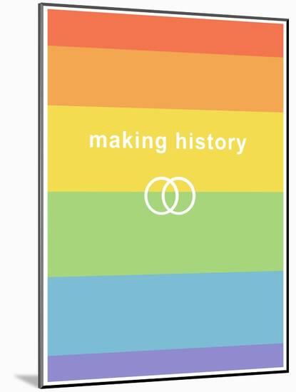 Making History - Love Wins-null-Mounted Art Print