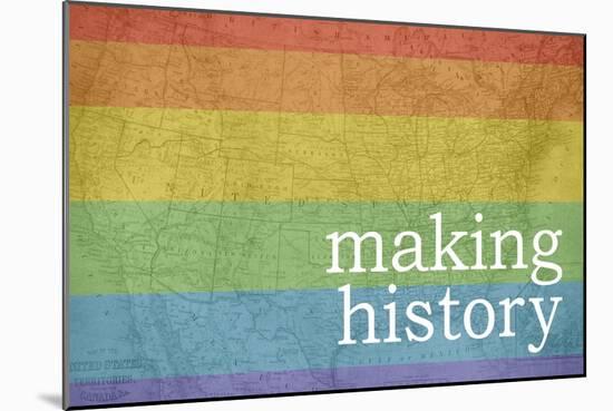 Making History - Love Wins-null-Mounted Art Print