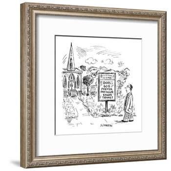 Man reads a church service sign that says, 'Does God Prefer Particular Spo? - New Yorker Cartoon-David Sipress-Framed Premium Giclee Print