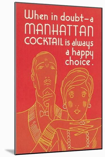 Manhattan Cocktail, Happy Choice-null-Mounted Art Print