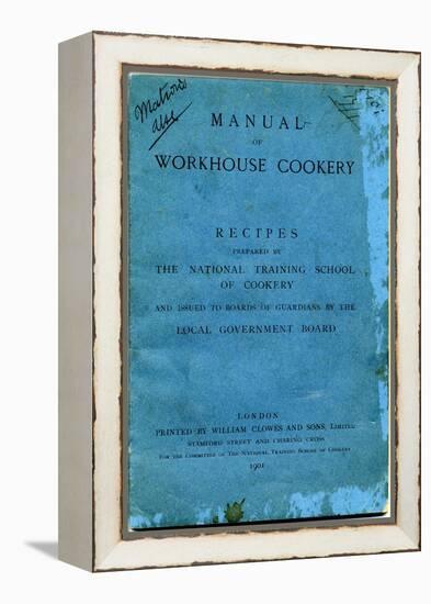 Manual of Workhouse Cookery, Cover-Peter Higginbotham-Framed Premier Image Canvas