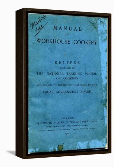 Manual of Workhouse Cookery, Cover-Peter Higginbotham-Framed Premier Image Canvas