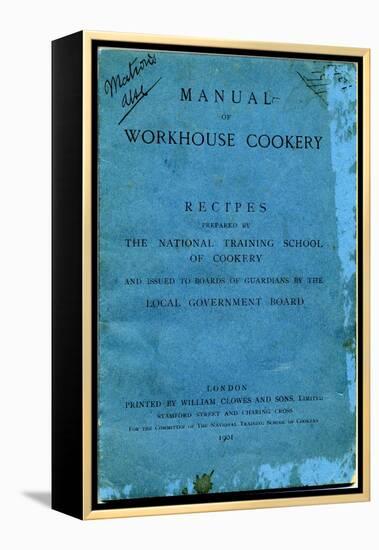 Manual of Workhouse Cookery, Cover-Peter Higginbotham-Framed Premier Image Canvas