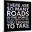 Many Roads-Jace Grey-Mounted Art Print