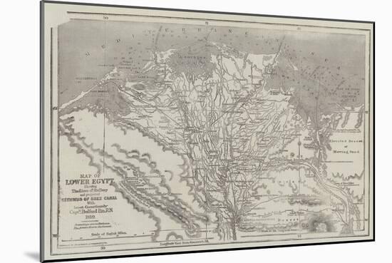 Map of Lower Egypt, Showing the Lines of Railway and Projected Isthmus of Suez Canal-John Dower-Mounted Giclee Print