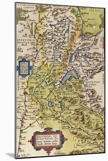 Map of Savoie, from Theatrum Orbis Terrarum, 1528-1598, Antwerp, 1570-null-Mounted Giclee Print