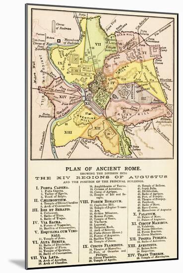 Map of the City of Rome in Antiquity Showing the Fourteen Regions under the Rule of Cesar Augustus-null-Mounted Giclee Print