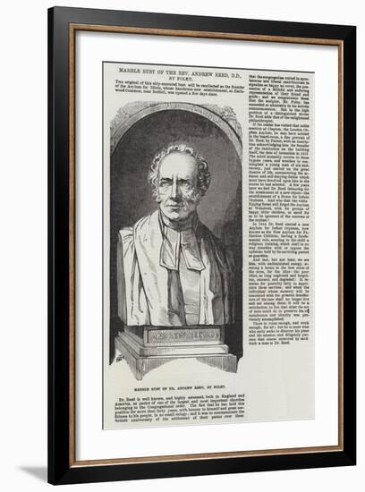 Marble Bust of the Reverend Andrew Reed, Dd, by Foley--Framed Giclee Print