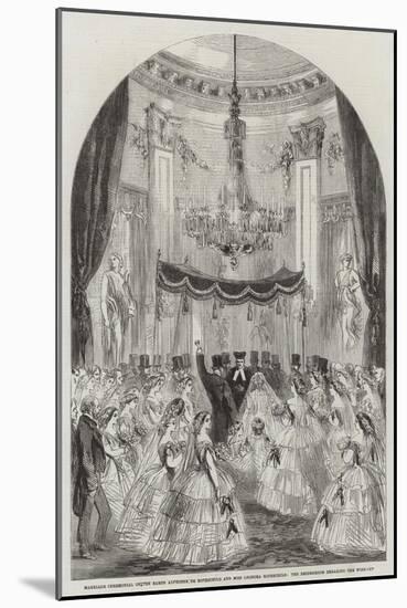 Marriage Ceremonial of the Baron Alphonse De Rothschild and Miss Leonora Rothschild-null-Mounted Giclee Print