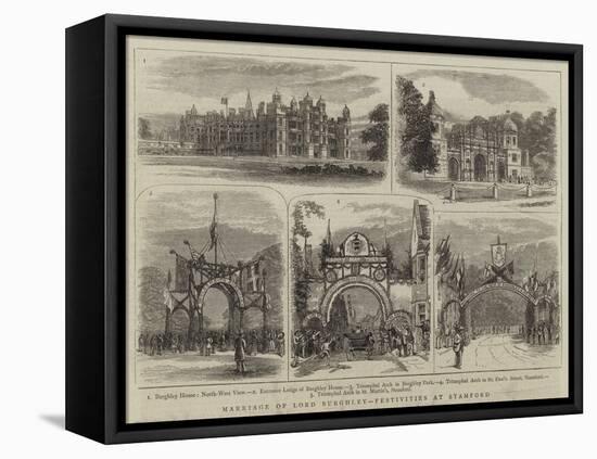 Marriage of Lord Burghley, Festivities at Stamford-null-Framed Premier Image Canvas